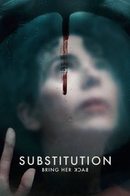 Substitution - Bring Her Back